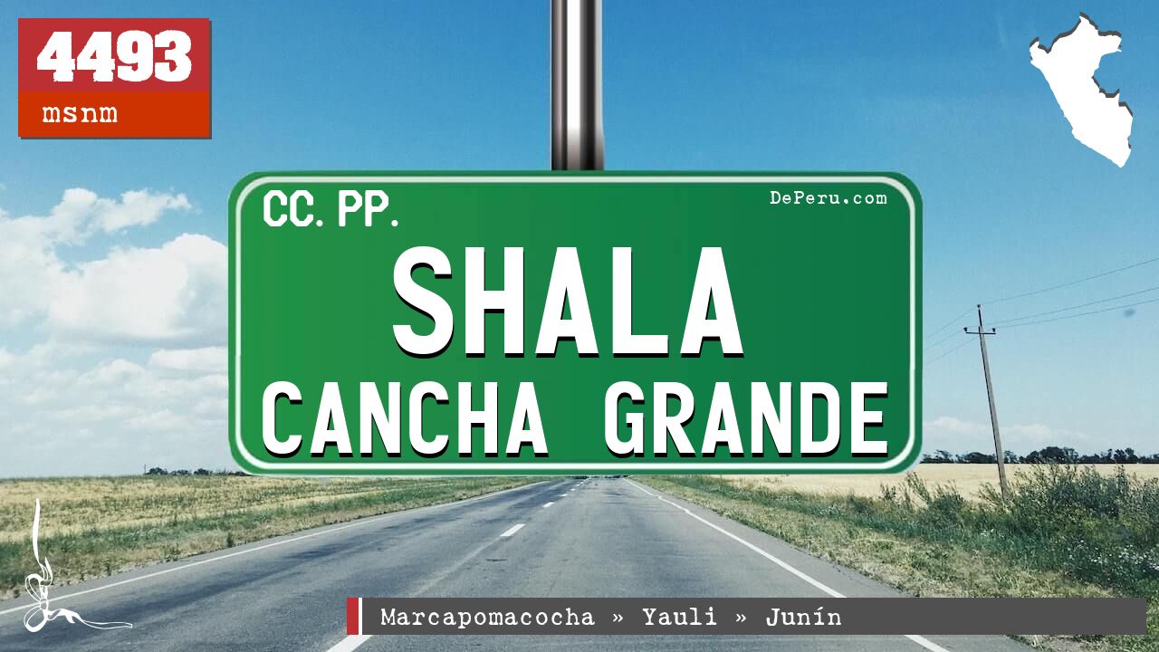 Shala Cancha Grande