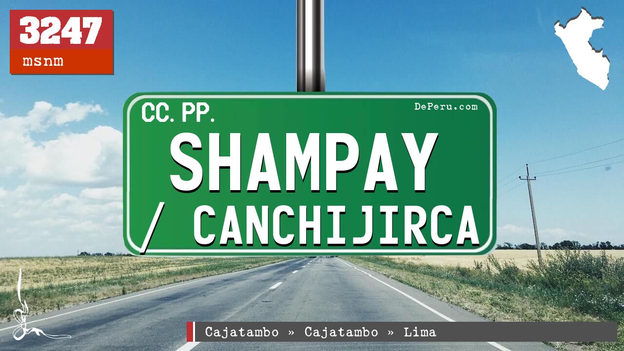 Shampay / Canchijirca