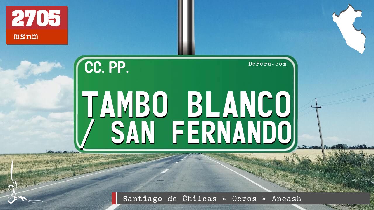 Tambo Blanco / San Fernando