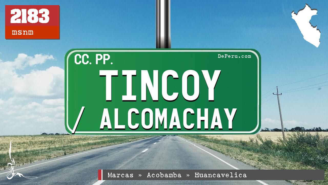 Tincoy / Alcomachay