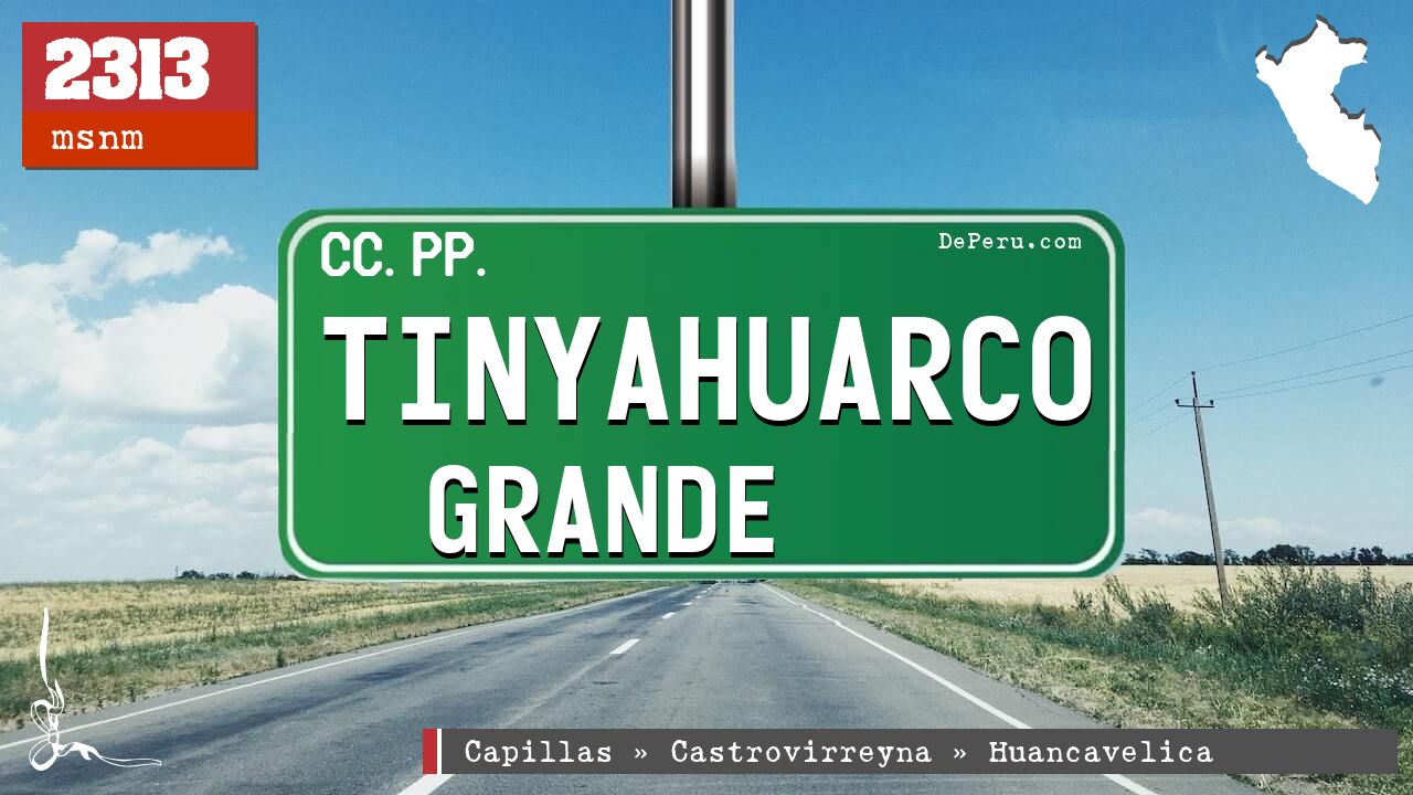 Tinyahuarco Grande