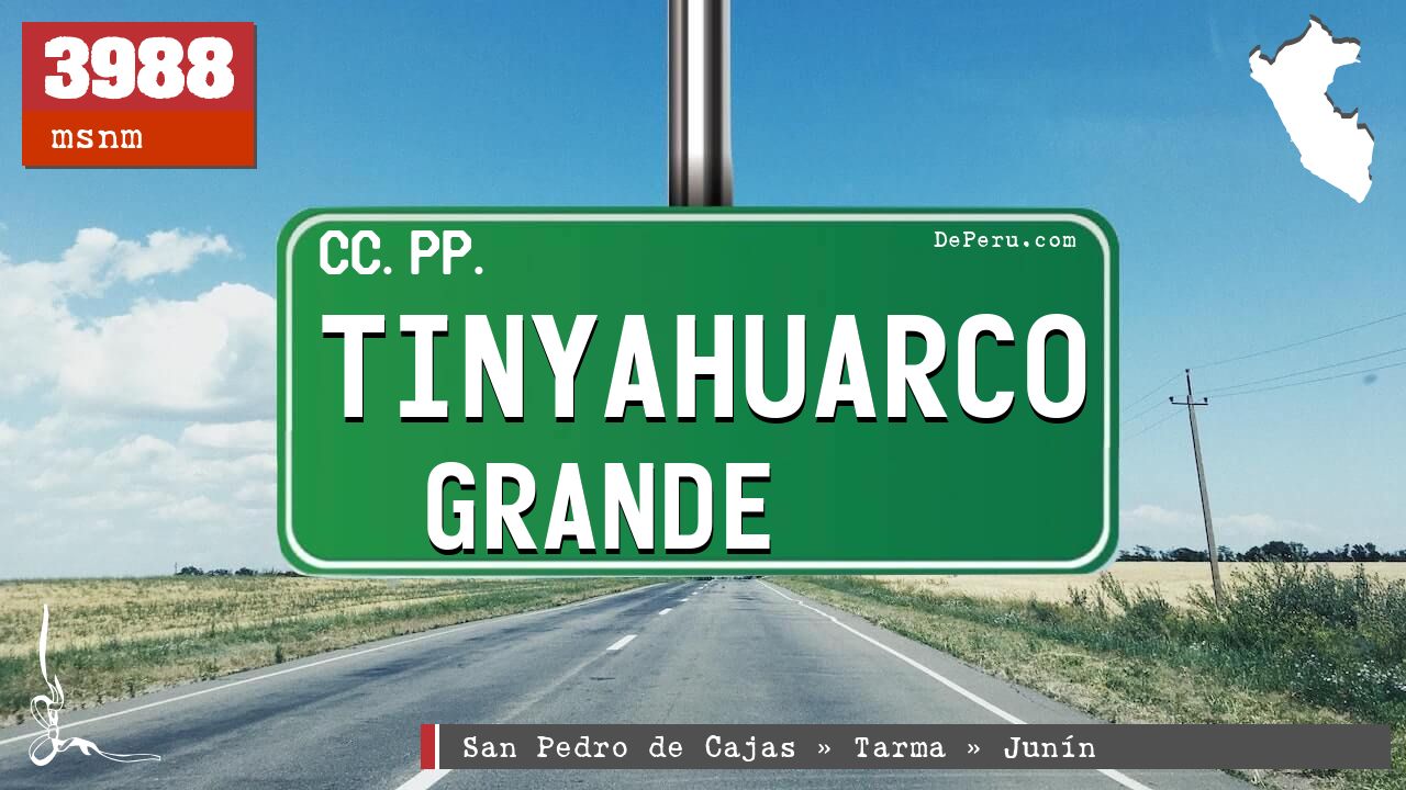 Tinyahuarco Grande