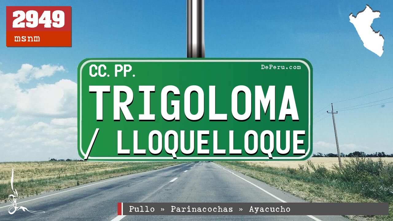 Trigoloma / Lloquelloque