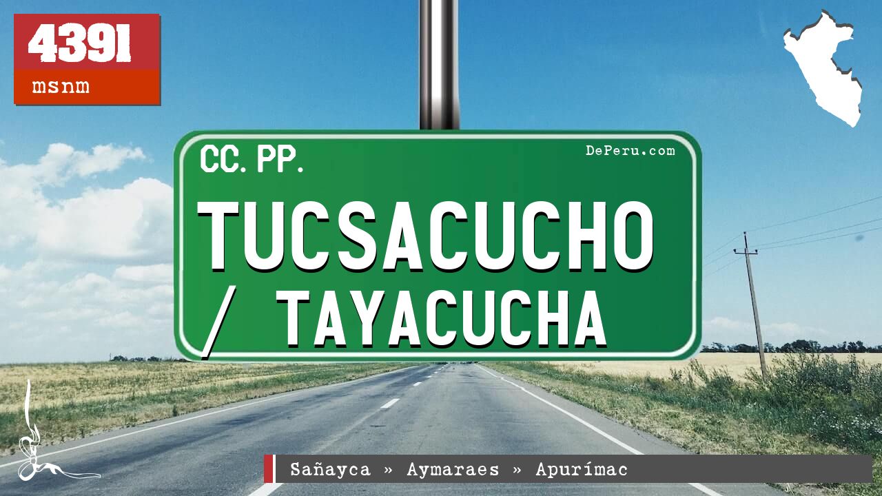Tucsacucho / Tayacucha
