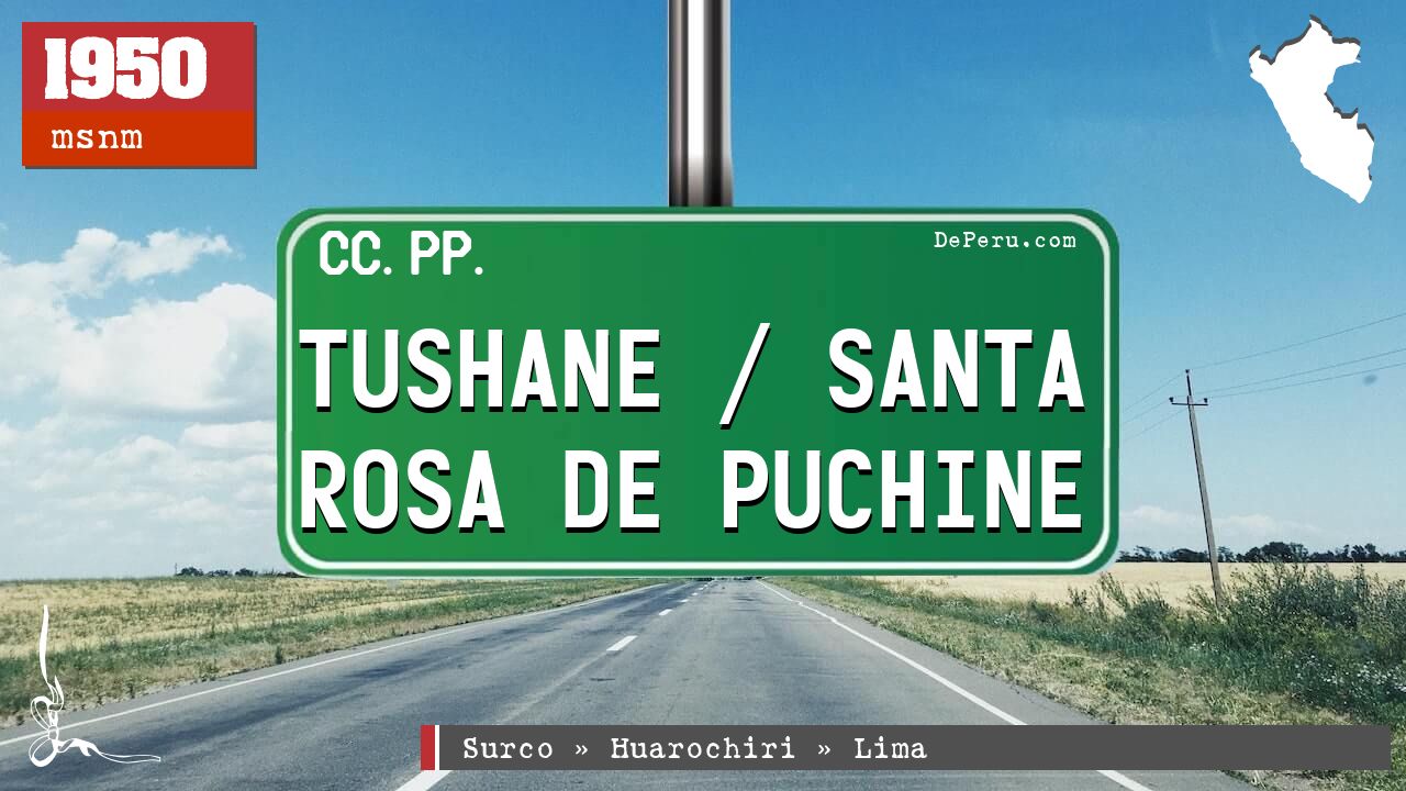 Tushane / Santa Rosa de Puchine