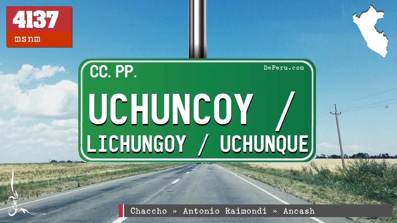 Uchuncoy / Lichungoy / Uchunque