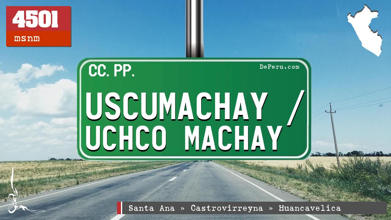 Uscumachay / Uchco Machay