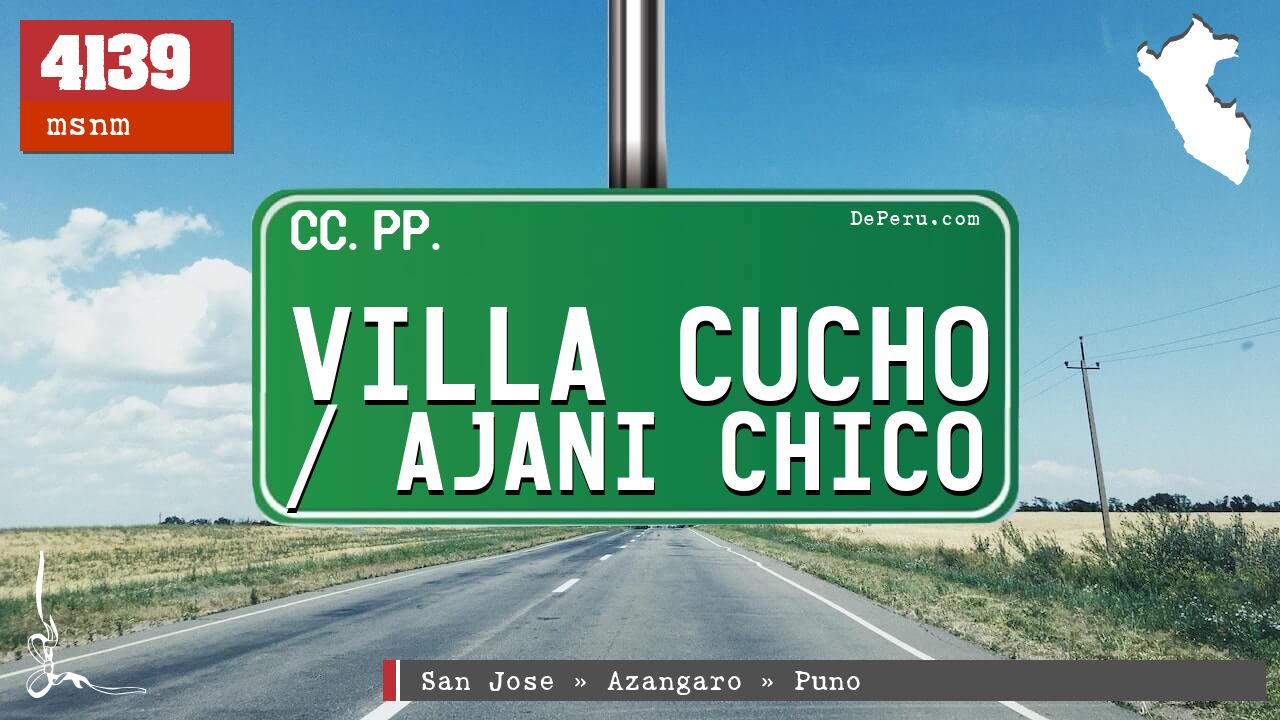 Villa Cucho / Ajani Chico