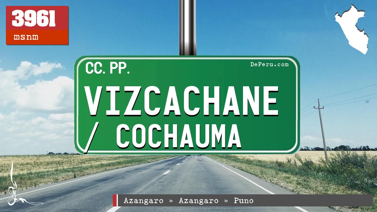 Vizcachane / Cochauma