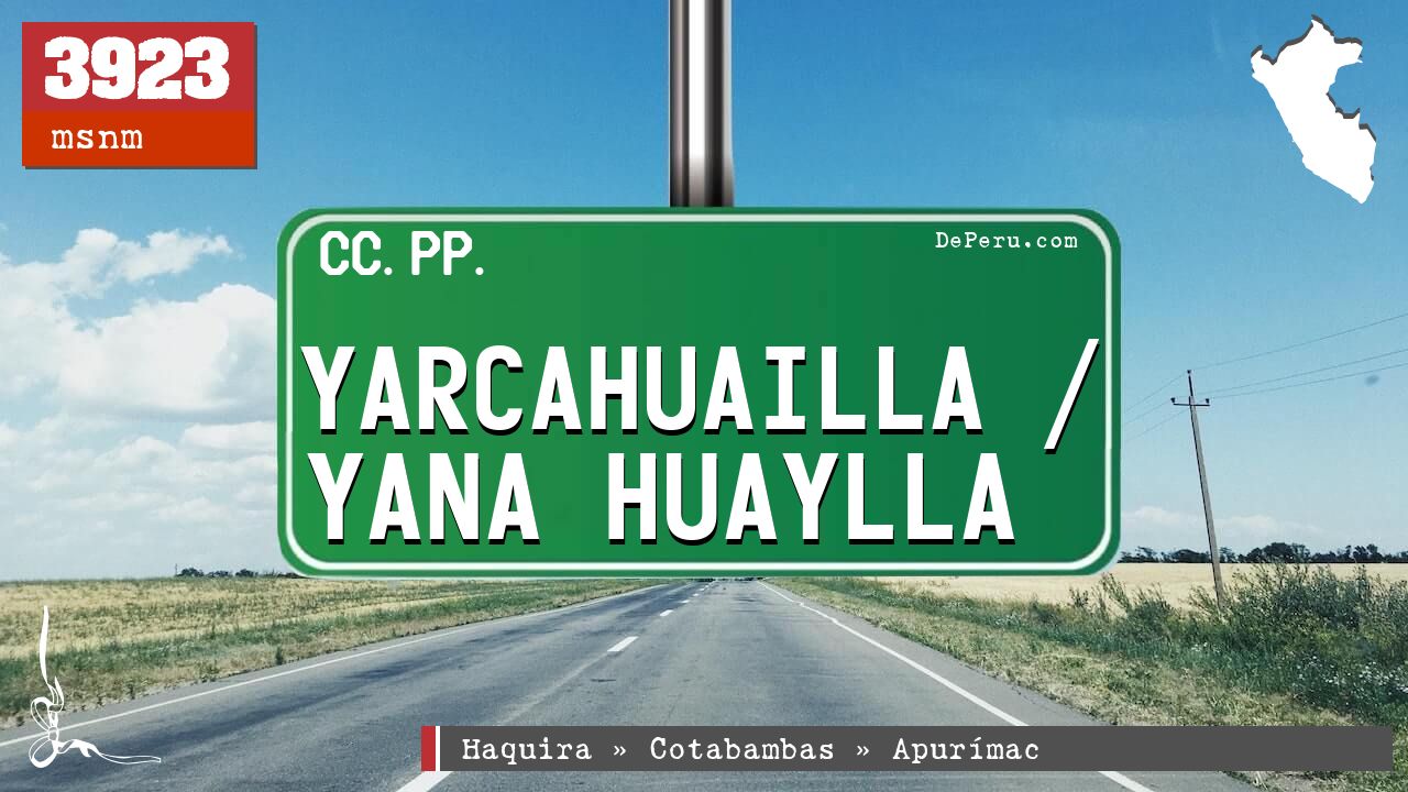 Yarcahuailla / Yana Huaylla