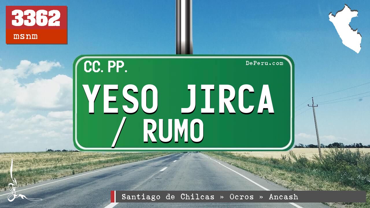Yeso Jirca / Rumo