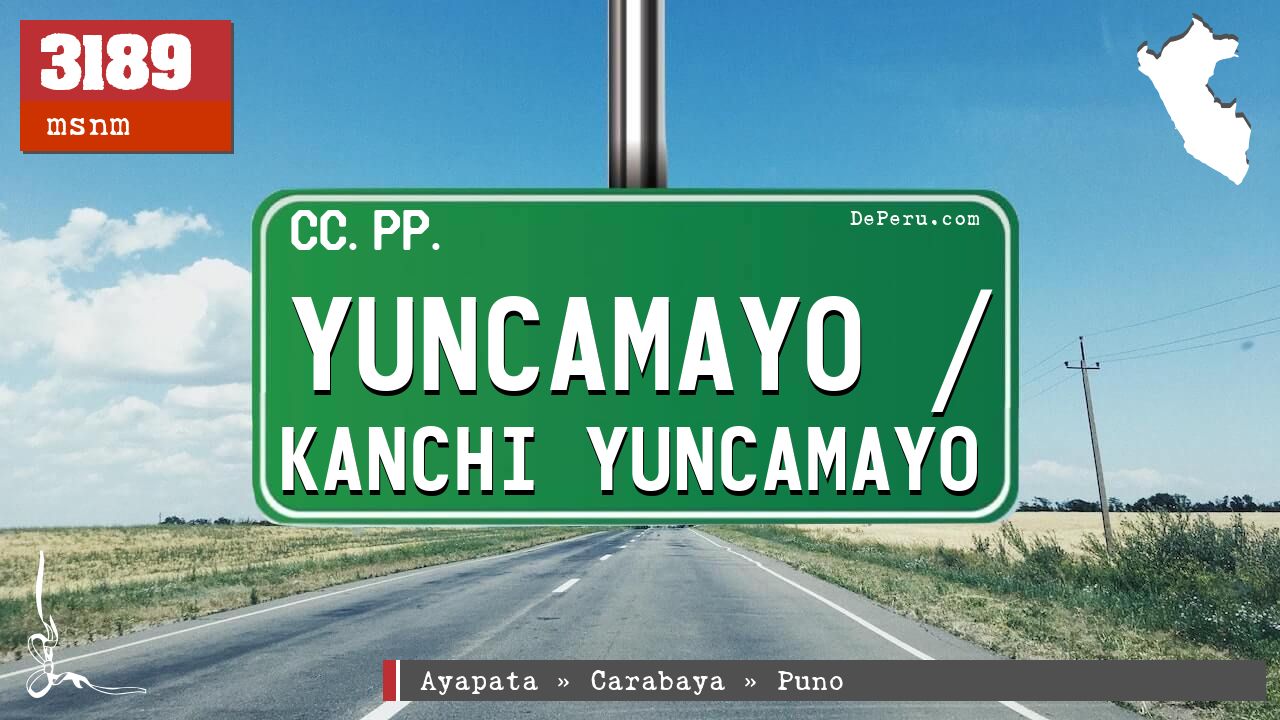 Yuncamayo / Kanchi Yuncamayo