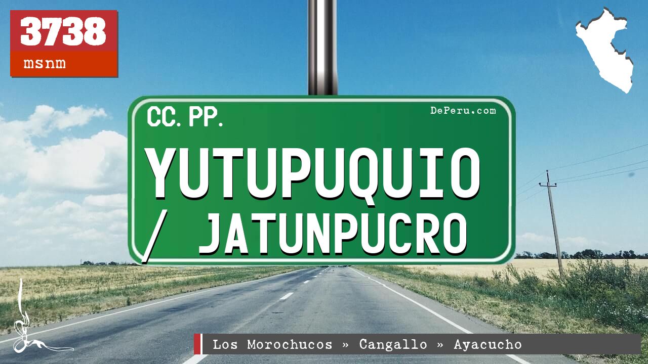 Yutupuquio / Jatunpucro