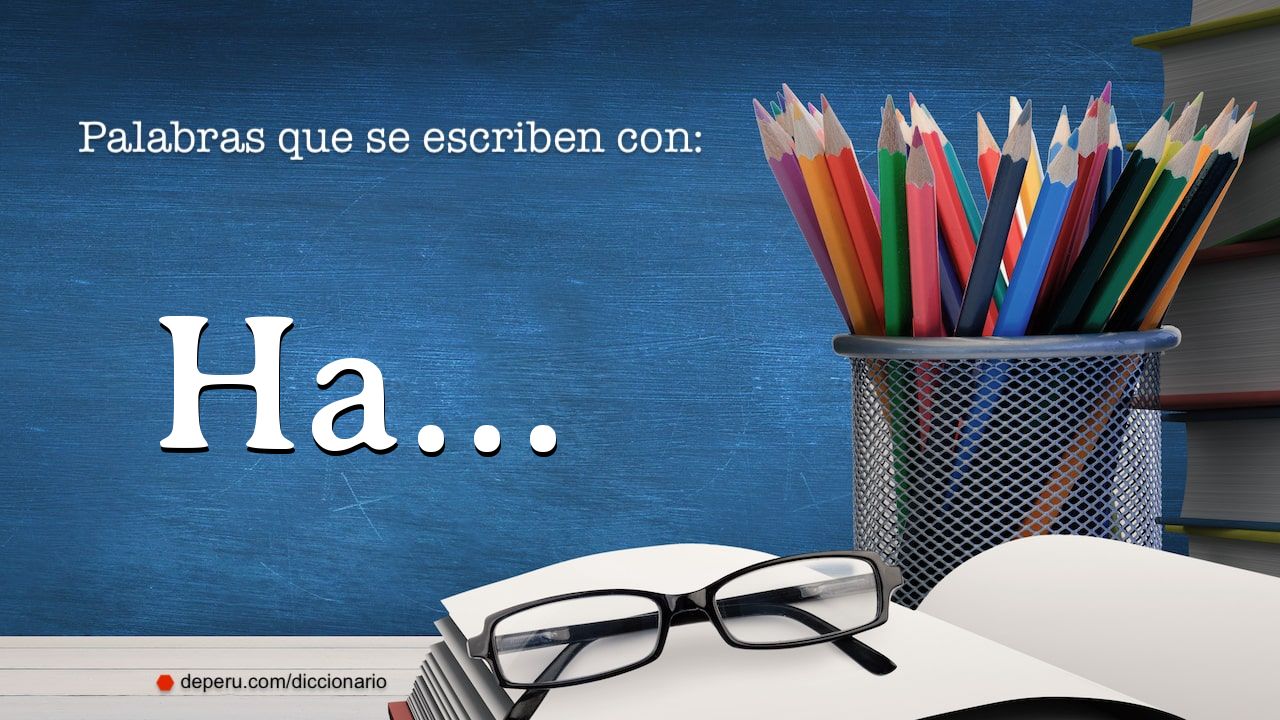 palabras del diccionario con HA
