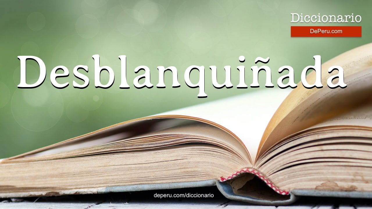 Desblanquiñada