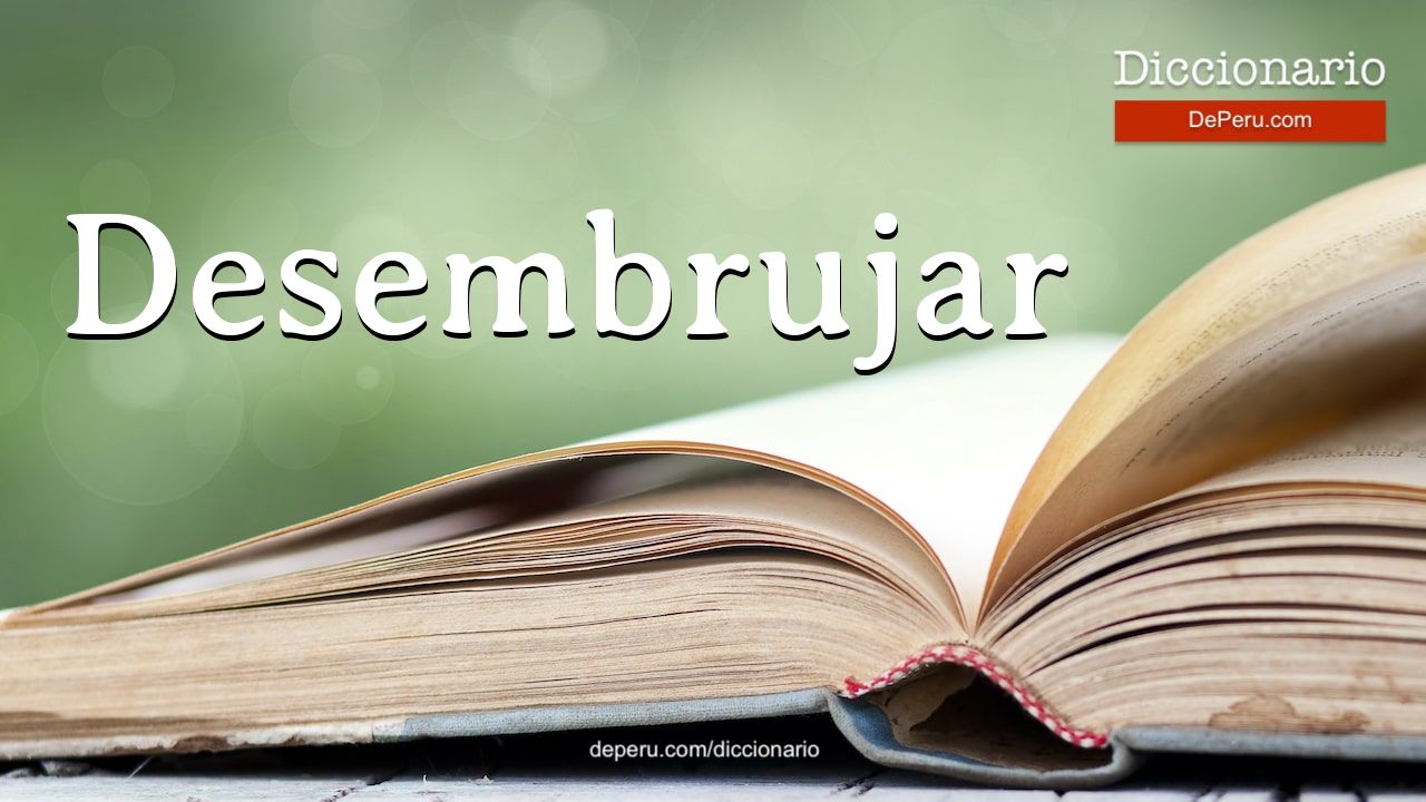 Desembrujar