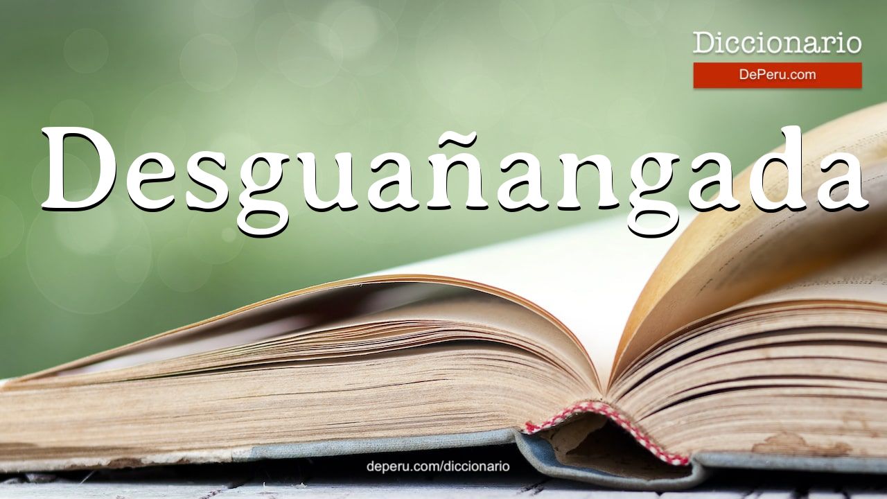 Desguañangada