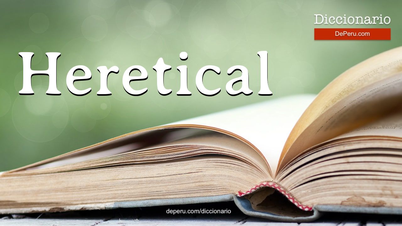Heretical