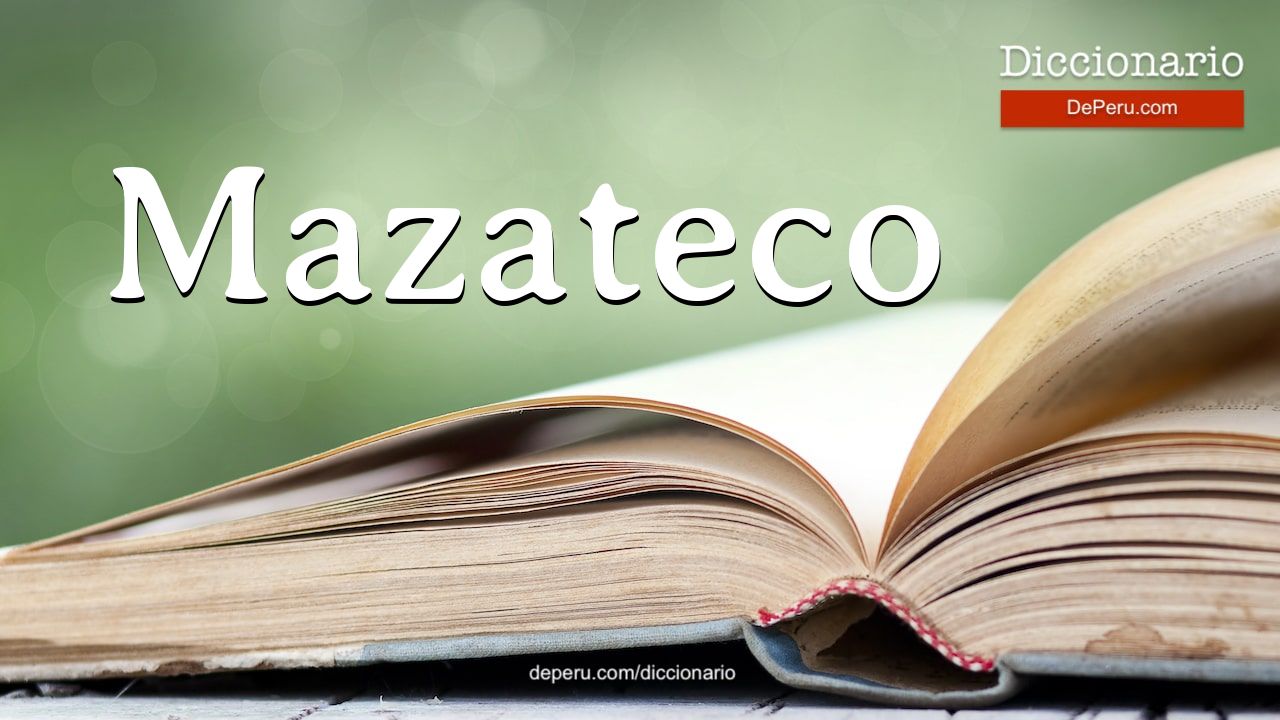 Palabra Mazateco en el diccionario