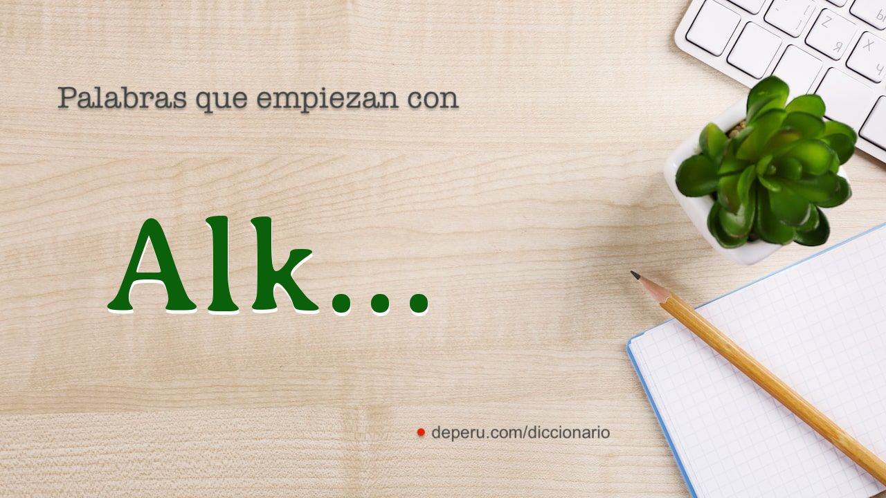 palabras del diccionario con ALK