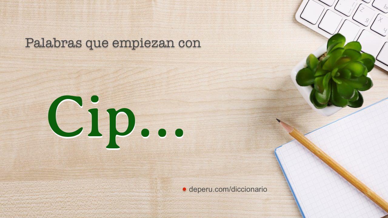 palabras del diccionario con CIP