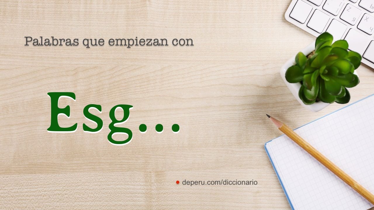 palabras del diccionario con ESG