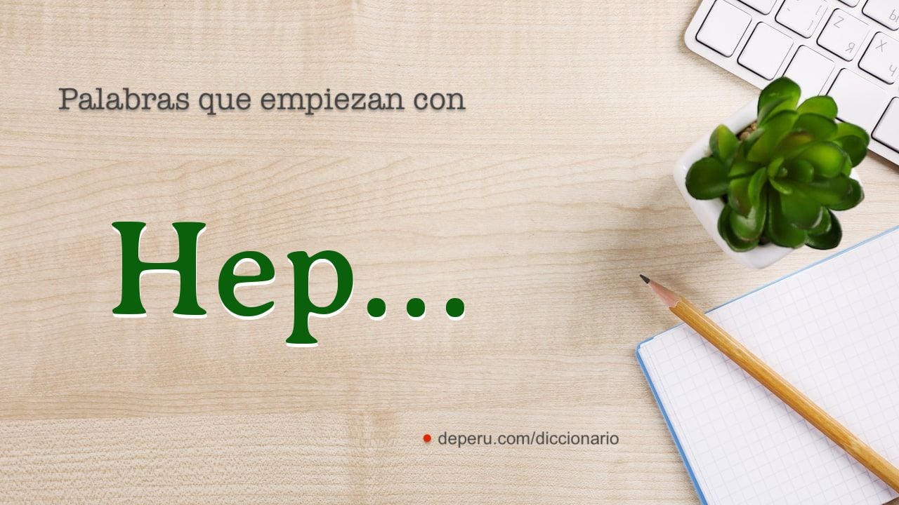 palabras del diccionario con HEP