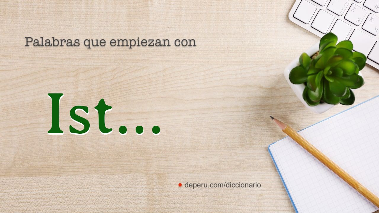 palabras del diccionario con IST