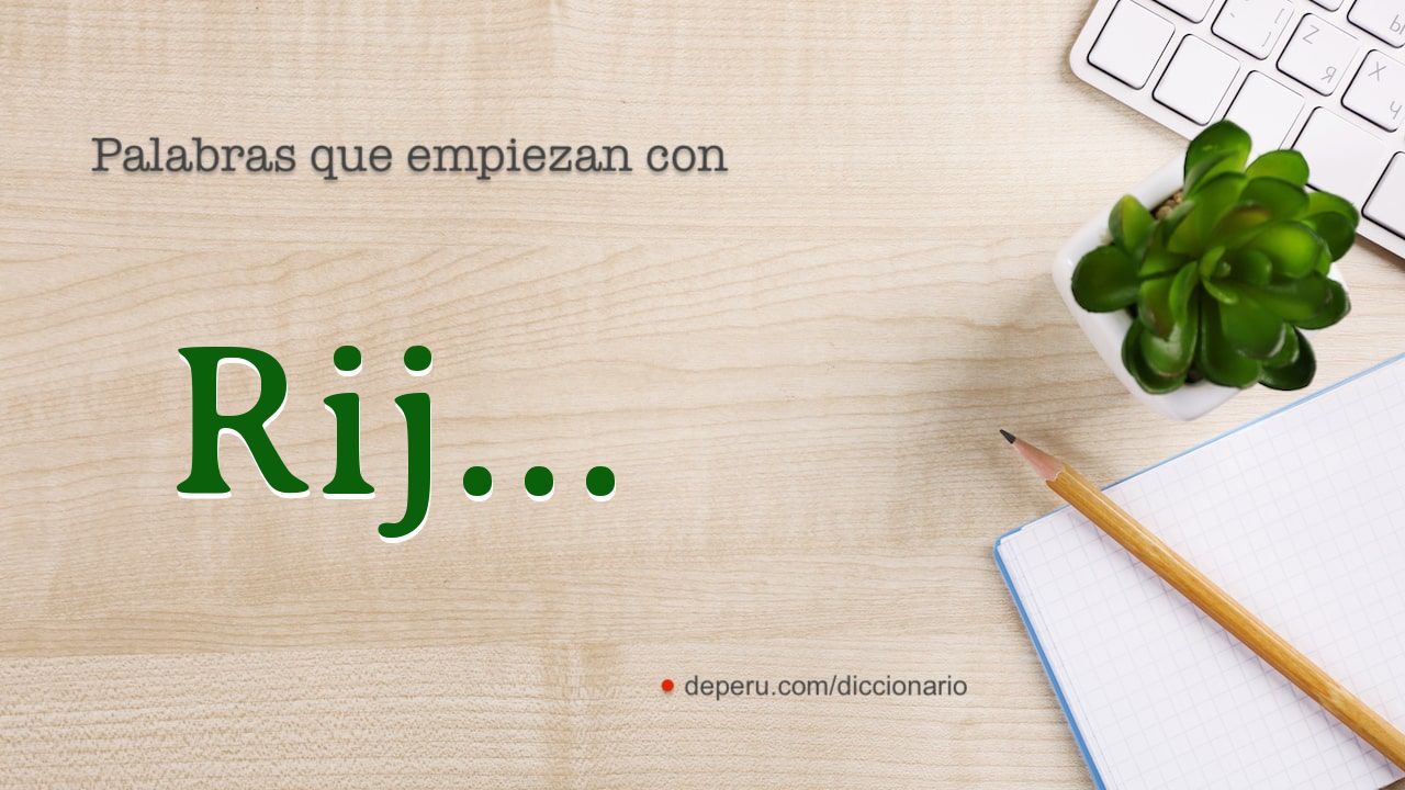 palabras del diccionario con RIJ