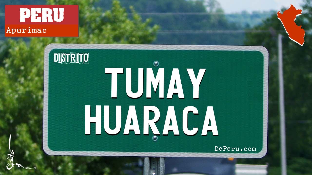 Tumay Huaraca